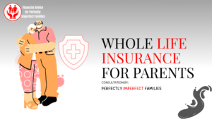 whole life insurance for parents